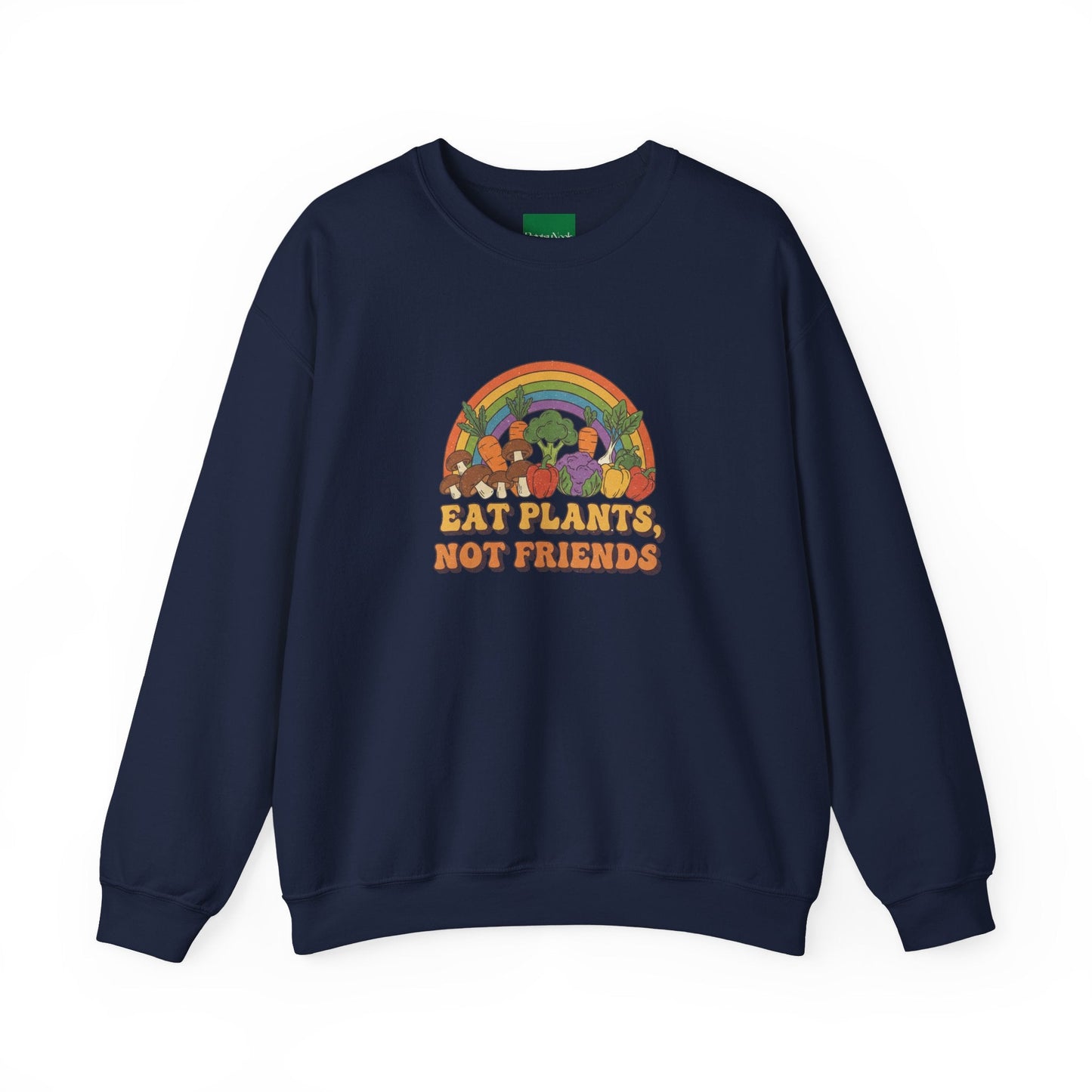 Eat Plants Not Friends Sweatshirt - Retro Rainbow Vegan Crewneck - PrintsyNook