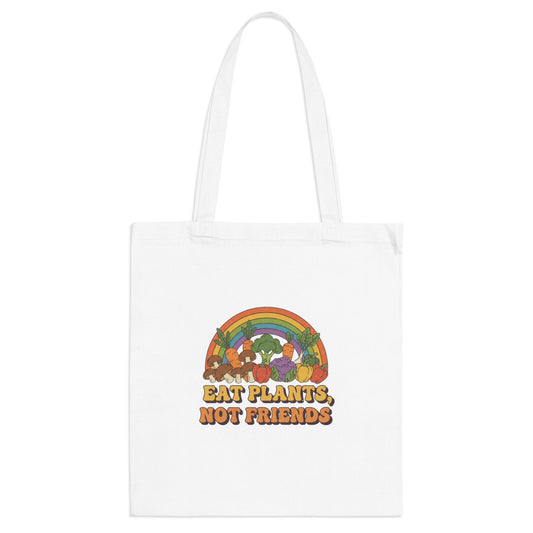 Eat Plants, Not Friends Tote Bag - PrintsyNook