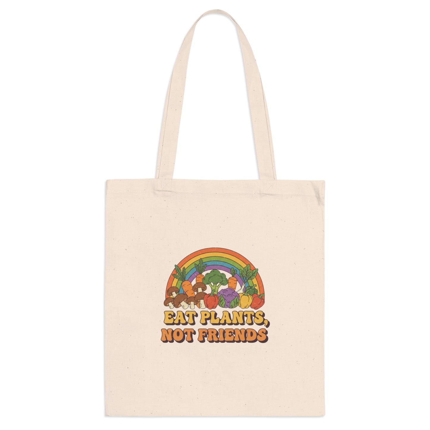 Eat Plants, Not Friends Tote Bag - PrintsyNook