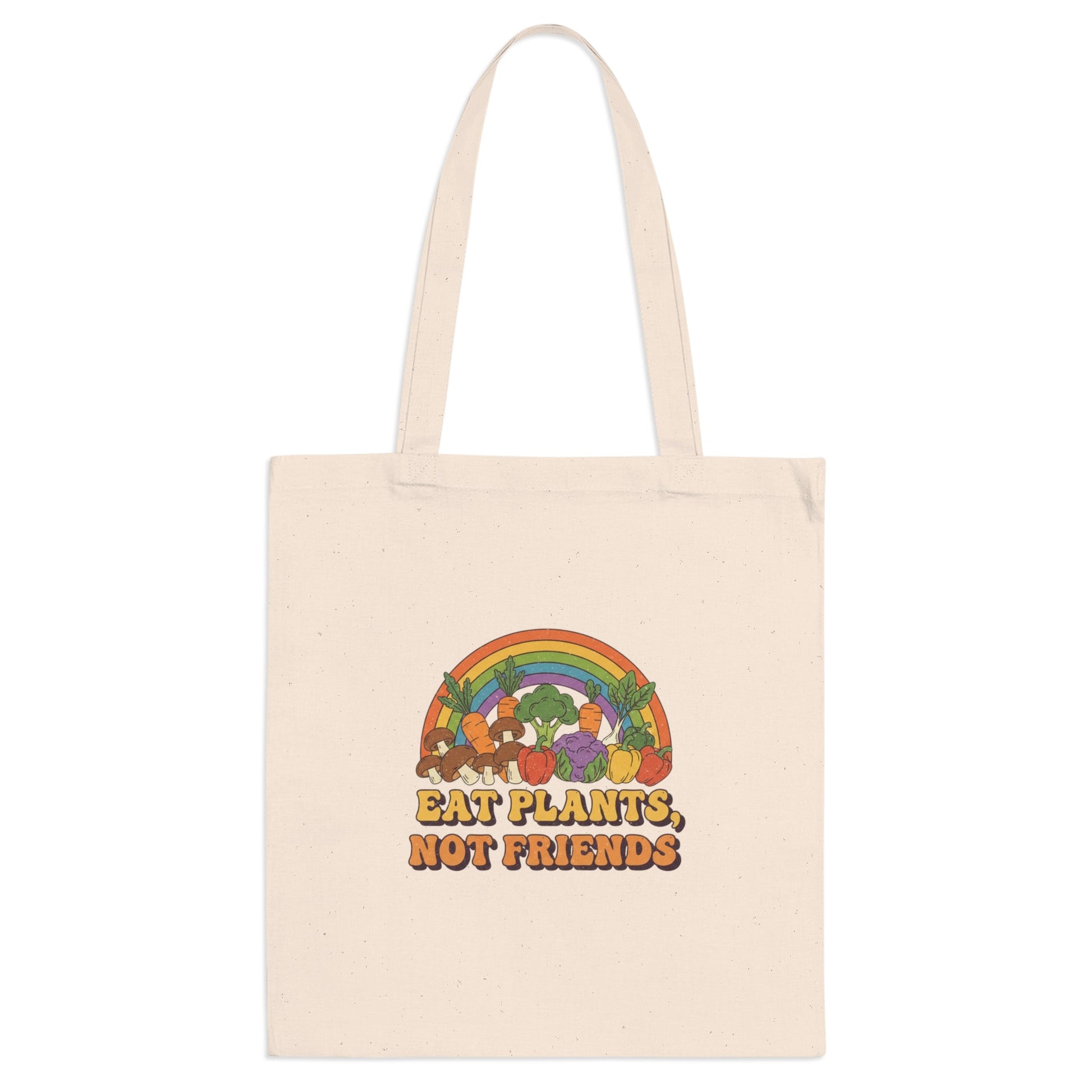 Eat Plants, Not Friends Tote Bag - PrintsyNook