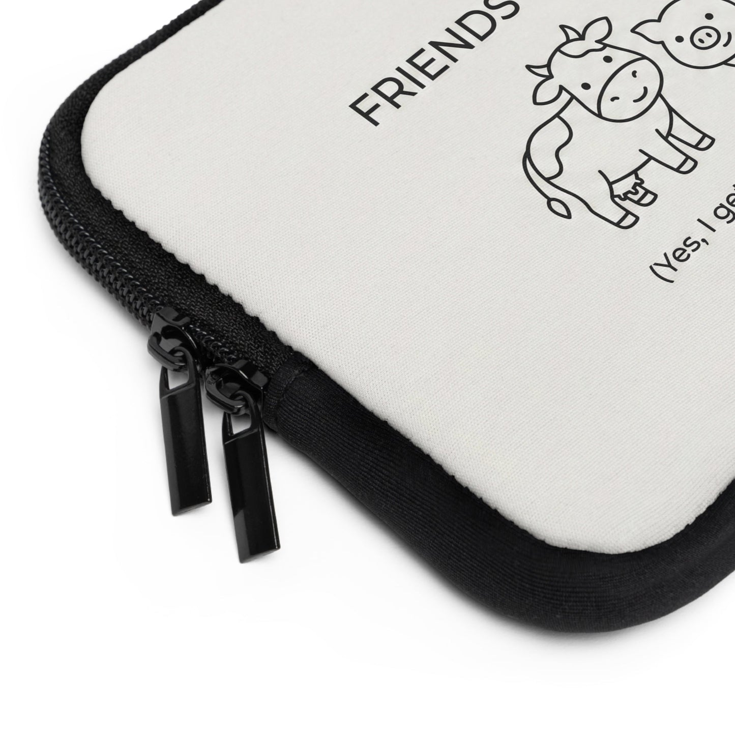 Friends Not Food Laptop Sleeve — Vegan Protective Sleeve - PrintsyNook