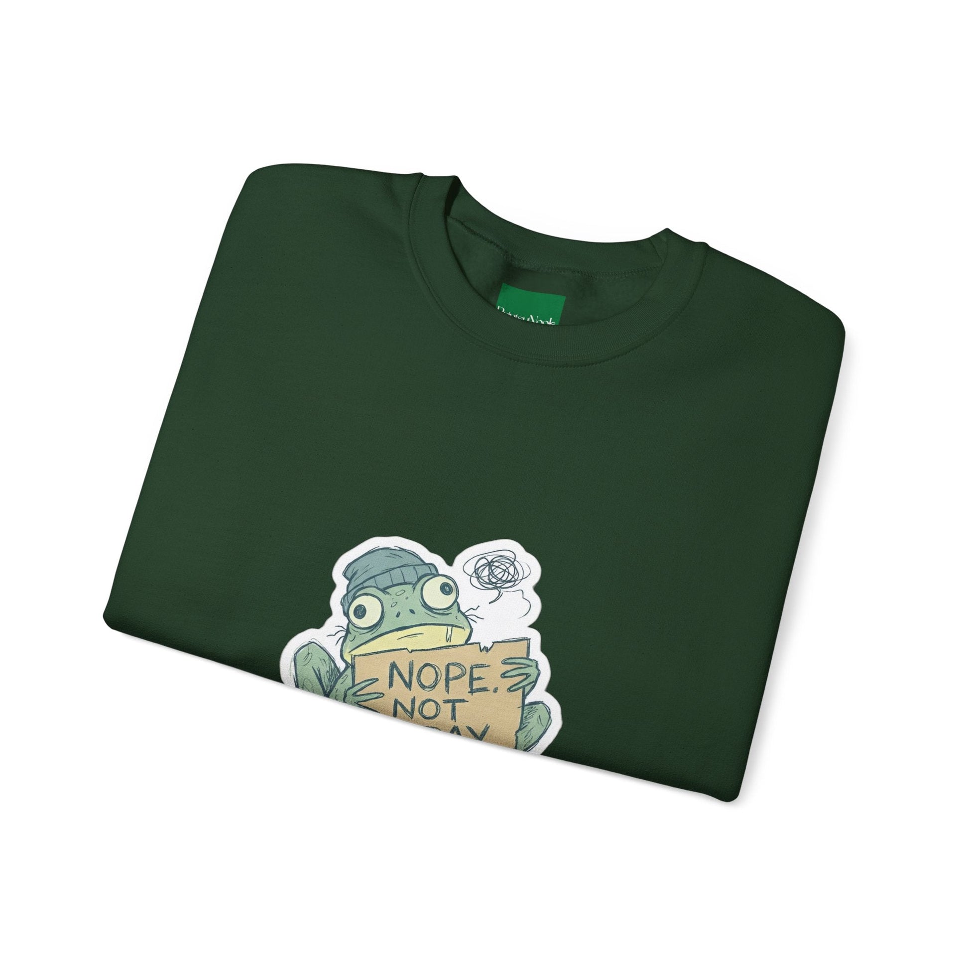 Nope Not Today Frog Sweatshirt - PrintsyNook